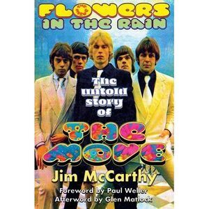 Flowers In The Rain: The Untold Story of The Move -- Jim McCarthy